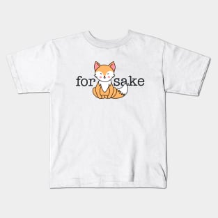 For Fox Sake!  Funny fox pun Kids T-Shirt